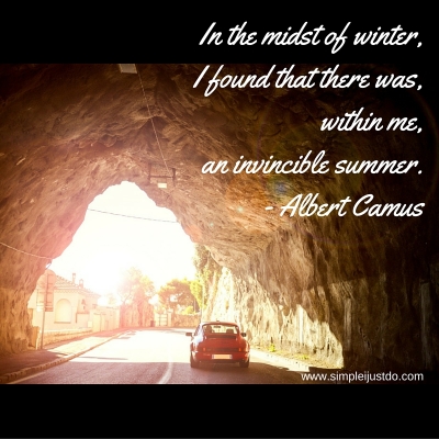 In the midst of winter, I found that there was, within me, and invincible summer.